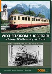 Wechselstrom-Zugbetrieb in Bayern, Württemberg und Baden Band 2 (ISBN: 9783946594321)