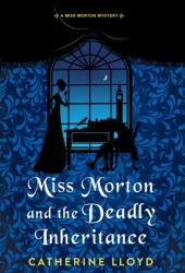 Miss Morton and the Deadly Inheritance (ISBN: 9781496740649)