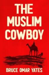 The Muslim Cowboy (ISBN: 9781915368386)