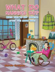 What Do Nannies Do? When They're Not Looking After You Know Who! (ISBN: 9781035812707)