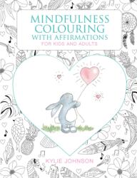 Mindfulness Colouring with Affirmations (ISBN: 9781760795412)