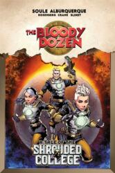 The Bloody Dozen: A Tale Of The Shrouded College (ISBN: 9781534397071)