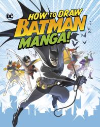 How to Draw Batman Manga! (ISBN: 9781398253742)