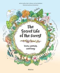 The Secret Life of the Forest: Trees, Animals, and Fungi (ISBN: 9788000070957)