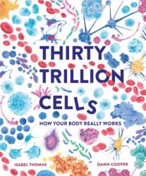 Thirty Trillion Cells (ISBN: 9781803380995)