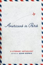 Americans in Paris: A Literary Anthology (ISBN: 9781931082563)