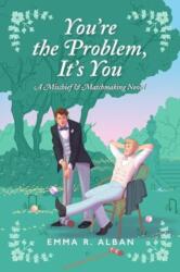 You're the Problem, It's You (ISBN: 9780063312036)