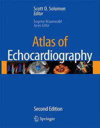 Atlas of Echocardiography - Scott D. Solomon (2009)