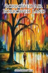 Borrowed Air Borrowed Land (ISBN: 9781035838219)
