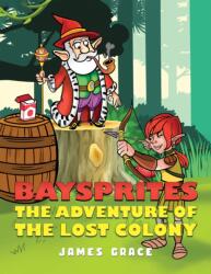 Baysprites: The Adventure of the Lost Colony (ISBN: 9781035819584)