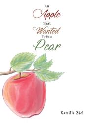 An Apple That Wanted to Be a Pear (ISBN: 9781035836970)