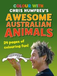 Colour with Chris Humfrey's Awesome Australian Animals (ISBN: 9781760794248)