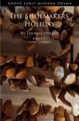 The Shoemakers' Holiday (ISBN: 9781474277549)