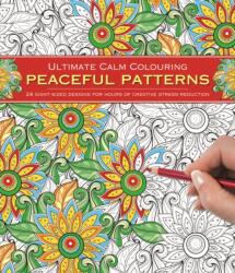 Colorare pentru calm suprem: modele liniștitoare (ISBN: 9781780194981)