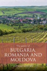 The Wines of Bulgaria, Romania and Moldova (ISBN: 9781913141691)