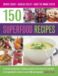 150 Superfood recipes (ISBN: 9781780193052)