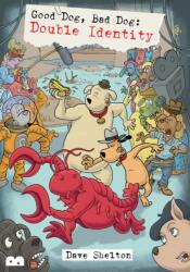 Good Dog, Bad Dog: Double Identity (ISBN: 9781916311831)