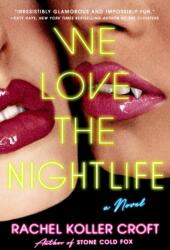 We Love the Nightlife (ISBN: 9780593547533)