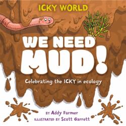 Icky World: We Need MUD! (ISBN: 9781526322982)