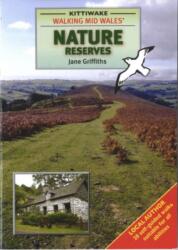 Walking Mid Wales' Nature Reserves (ISBN: 9781902302737)
