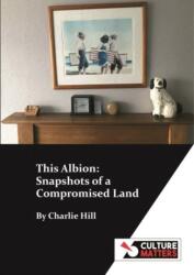 This Albion: Snapshots of a Compromised Land (ISBN: 9781912710744)