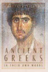 Ancient Greeks in Their Own Words (ISBN: 9781803997902)