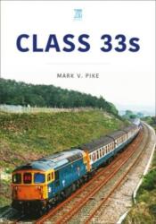 Class 33s (ISBN: 9781802824797)
