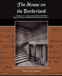 House on the Borderland - William Hope Hodgson (2008)