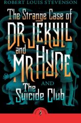 The Strange Case of Dr Jekyll And Mr Hyde & the Suicide Club (ISBN: 9780241735886)