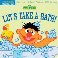 Indestructibles: Sesame Street: Let's Take a Bath! (ISBN: 9781523523160)