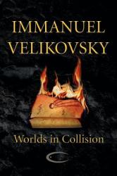 Worlds in Collision - Immanuel Velikovsky (ISBN: 9781906833114)