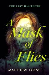 A Mask of Flies (ISBN: 9781250889812)