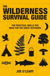 Wilderness Survival Guide - Joe O´Leary (ISBN: 9781907486043)