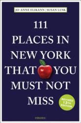 111 Places in New York That You Must Not Miss (ISBN: 9783740824006)