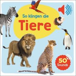 Cartea mea mare cu sunete - Așa sună animalele (ISBN: 9783741519345)