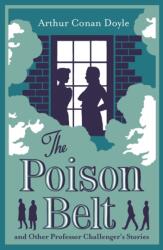 The Poison Belt and Other Professor Challenger's Stories. Annotated Edition (ISBN: 9781847499288)