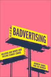 Badvertising - Polluting Our Minds and Fuelling Climate Chaos - Andrew Simms, Leo Murray (ISBN: 9780745350295)
