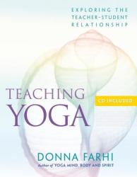 Teaching Yoga - Donna Farhi (ISBN: 9781930485174)