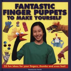 Fantastic Finger Puppets to Make Yourself (ISBN: 9781861472694)