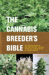 Cannabis Breeder's Bible - Greg Green (ISBN: 9781931160278)