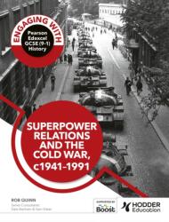 Engaging with Pearson Edexcel GCSE (9-1) History: Superpower relations and the Cold War, 1941-91 (ISBN: 9781398389267)