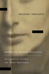 Reading the Archival Revolution (ISBN: 9781503641020)
