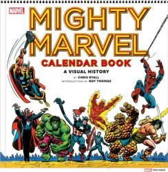Mighty Marvel Calendar Book: A Visual History (ISBN: 9781419770470)