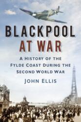 Blackpool at War (ISBN: 9780752485836)