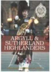 Argyll and Sutherland Highlanders (ISBN: 9780752435381)