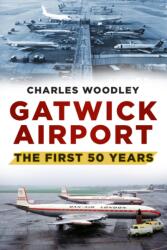 Gatwick Airport (ISBN: 9780752488073)