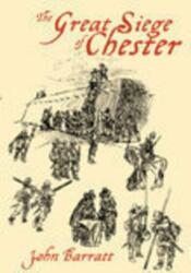 The Great Siege of Chester (ISBN: 9780752423456)