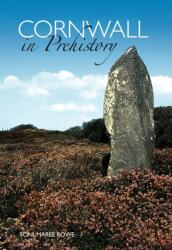 Cornwall în preistorie (ISBN: 9780752434407)
