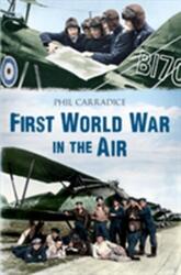 First World War in the Air (ISBN: 9781445605128)