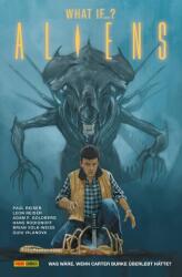 Aliens: What if . . . ? Was wäre, wenn . . . ? (ISBN: 9783741642241)